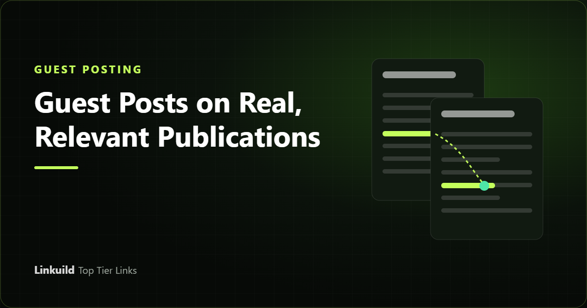 Guest posts on real, relevant publications by Linkuild